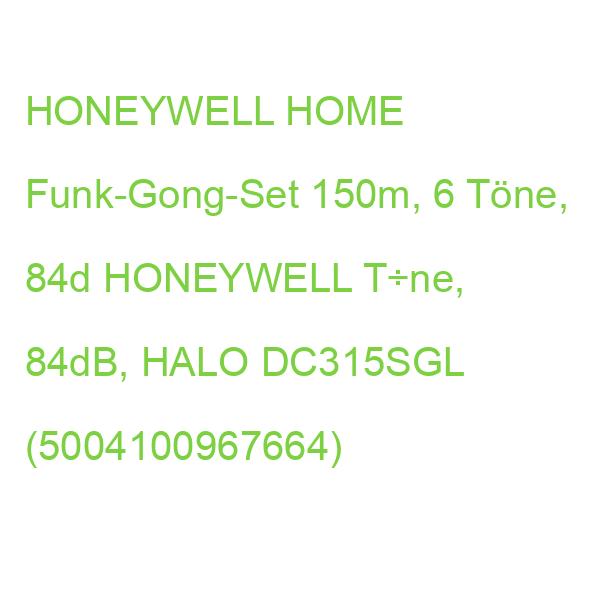 HONEYWELL HOME Funk-Gong-Set 150m, 6 Töne, 84d HONEYWELL T÷ne, 84dB, HALO DC315SGL (5004100967664)