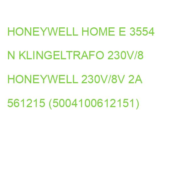 HONEYWELL HOME E 3554 N KLINGELTRAFO 230V/8 HONEYWELL 230V/8V 2A 561215 (5004100612151)