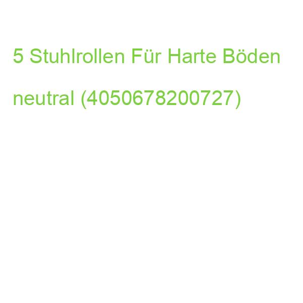 Stuhlrollen Für Harte Böden, 5 St. neutral (4050678200727)