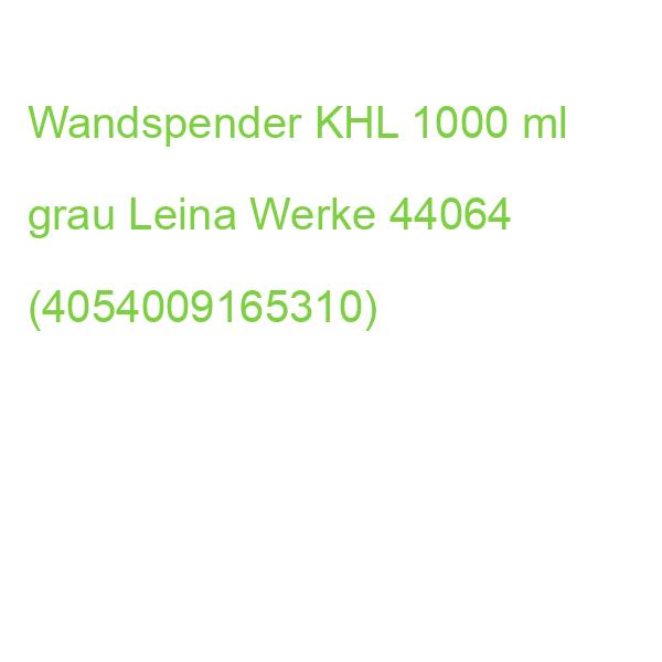 Wandspender KHL 1000 ml grau LEINA-WERKE 44064 (4054009165310)