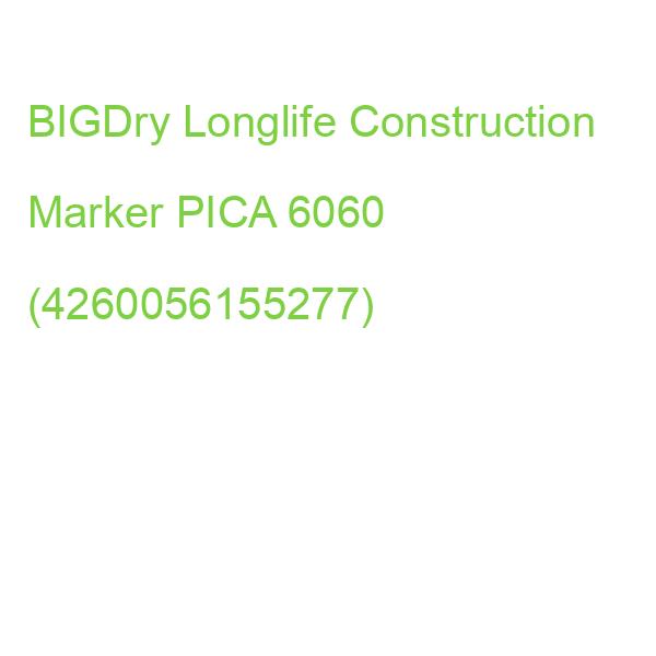 BIGDry Longlife Construction Marker PICA 6060 (4260056155277)