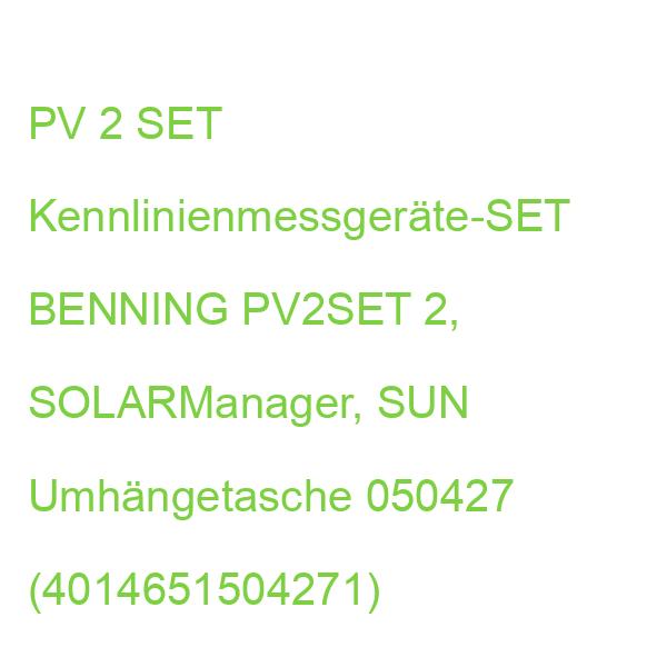 PV 2 SET Kennlinienmessgeräte-SET BENNING PV2SET 2, SOLARManager, SUN Umhängetasche 050427 (4014651504271)