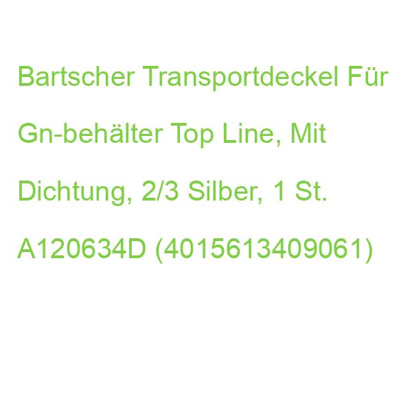 Bartscher Transportdeckel Für Gn-behälter Top Line, Mit Dichtung, 2/3 Silber, 1 St. A120634D (4015613409061)
