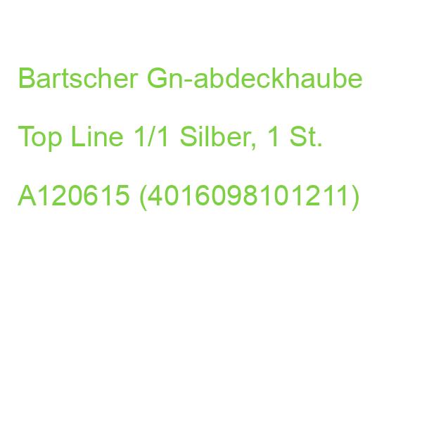 Bartscher Gn-abdeckhaube Top Line 1/1 Silber, 1 St. A120615 (4016098101211)