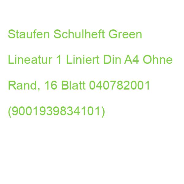 Staufen Schulheft Green Lineatur 1 Liniert Din A4 Ohne Rand, 16 Blatt 040782001 (9001939834101)