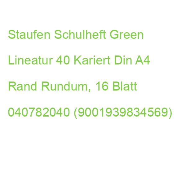 Staufen Schulheft Green Lineatur 40 Kariert Din A4 Rand Rundum, 16 Blatt 040782040 (9001939834569)