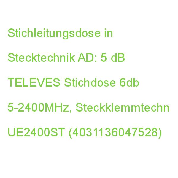 UE 2400ST Univers Stichdose 6dB Steckkl. TELEVES 5-2400MHz, Steckklemmtechn UE2400ST (4031136047528)