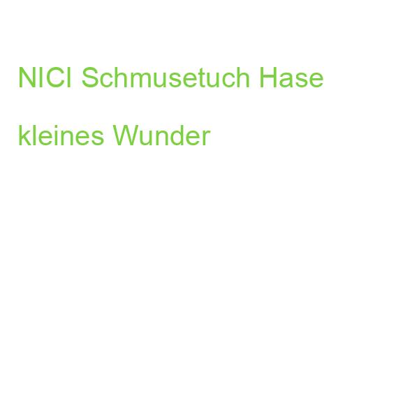 NICI Schmusetuch Hase kleines Wunder