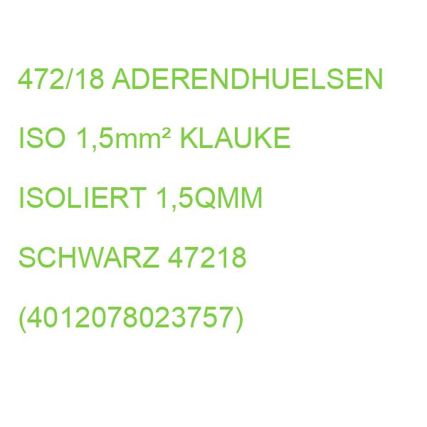 472/18 ADERENDHUELSEN ISO 1,5mm² KLAUKE ISOLIERT 1,5QMM SCHWARZ 47218 (4012078023757)