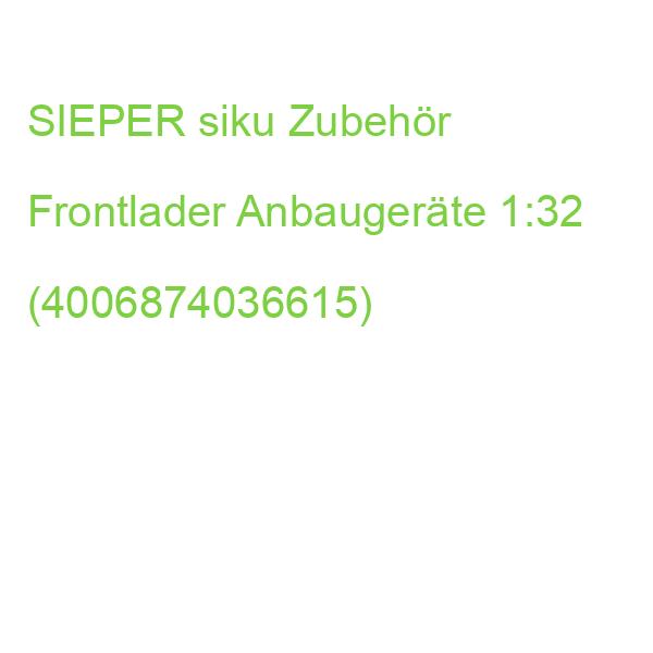 SIEPER siku Zubehör Frontlader Anbaugeräte 1:32 (4006874036615)