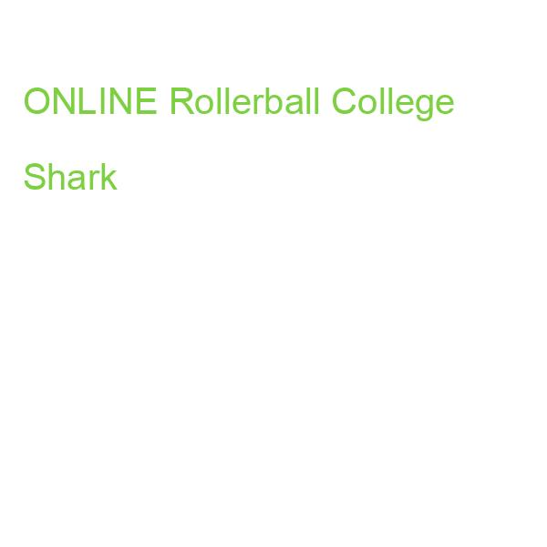 ONLINE Rollerball College Shark