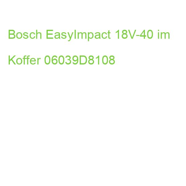 Bosch EasyImpact 18V-40 im Koffer 06039D8108