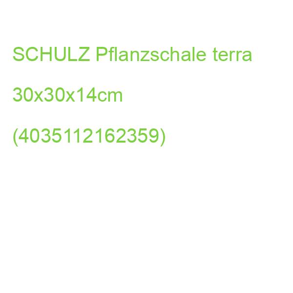 SCHULZ Pflanzschale terra 30x30x14cm (4035112162359)