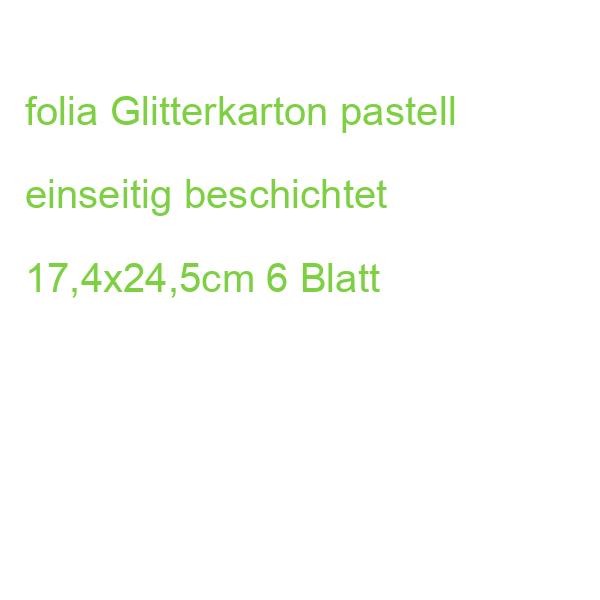 folia Glitterkarton pastell einseitig beschichtet 17,4x24,5cm 6 Blatt