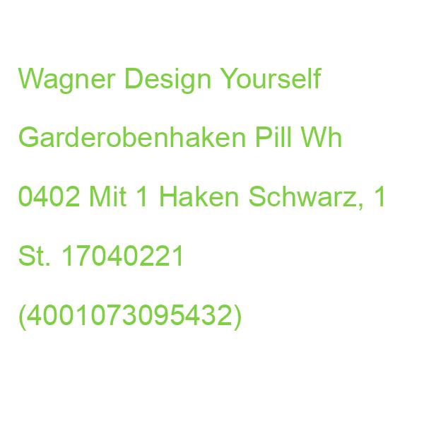 Wagner Design Yourself Garderobenhaken Pill Wh 0402 Mit 1 Haken Schwarz, 1 St. 17040221 (4001073095432)