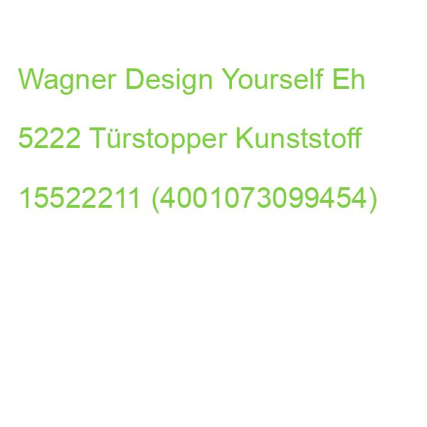Wagner Design Yourself Eh 5222 Türstopper Kunststoff 15522211 (4001073099454)