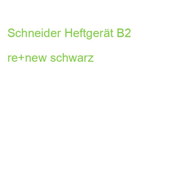 SCHNEIDER novus Heftgerät B2 re+new schwarz (4009729067840)