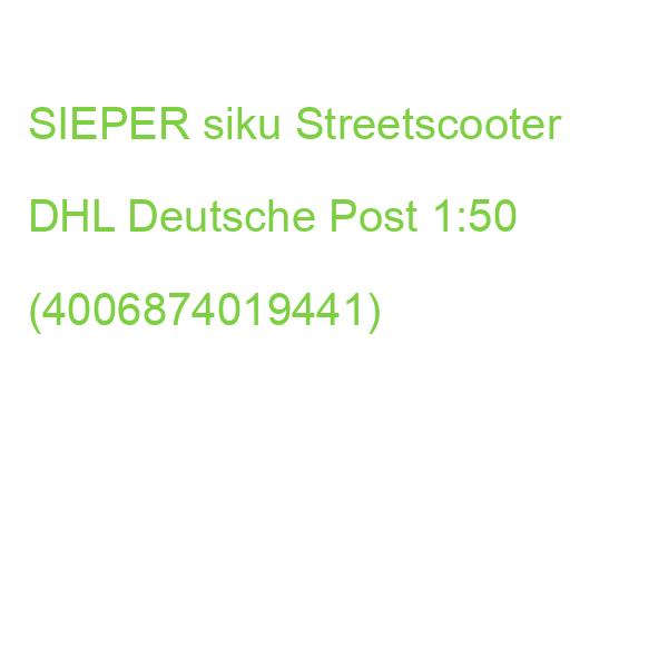 SIEPER siku Streetscooter DHL Deutsche Post 1:50 (4006874019441)