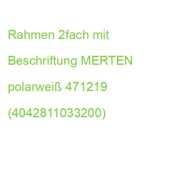 Rahmen 2fach mit Beschriftung MERTEN polarweiß 471219 (4042811033200)
