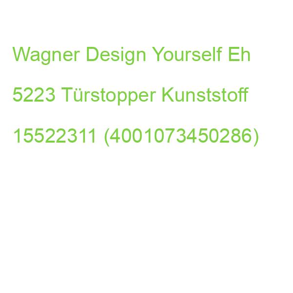 Wagner Design Yourself Eh 5223 Türstopper Kunststoff 15522311 (4001073450286)