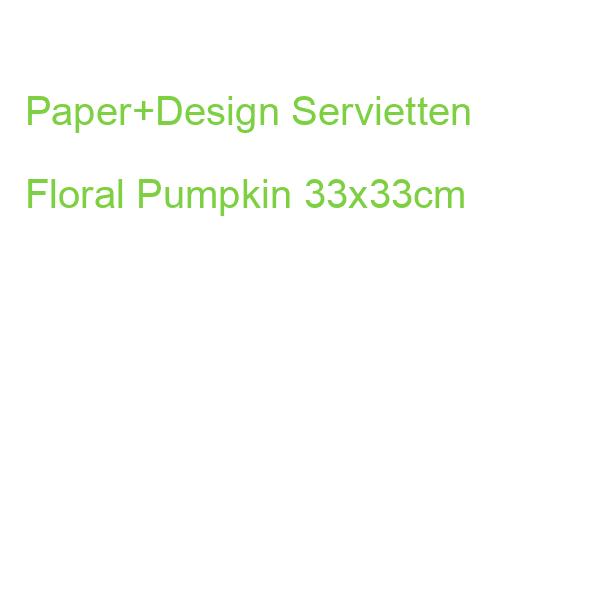 Paper+Design Servietten Floral Pumpkin 33x33cm