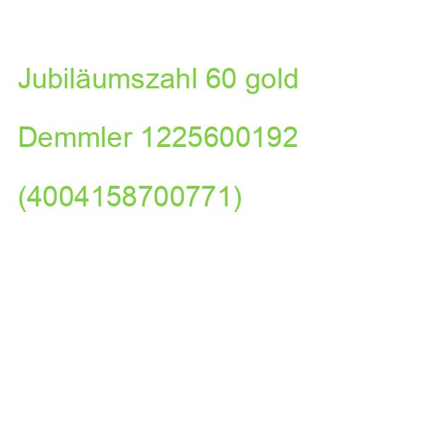 Jubiläumszahl 60 gold DEMMLER 1225600192 (4004158700771)