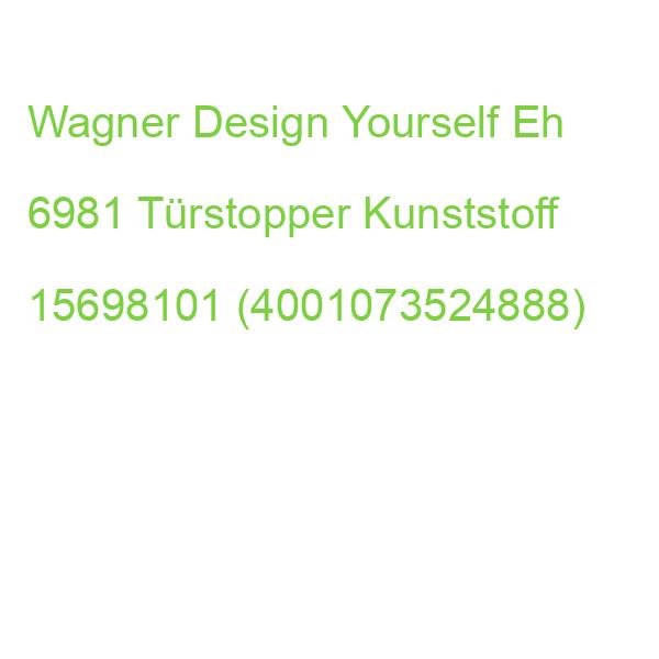Wagner Design Yourself Eh 6981 Türstopper Kunststoff 15698101 (4001073524888)