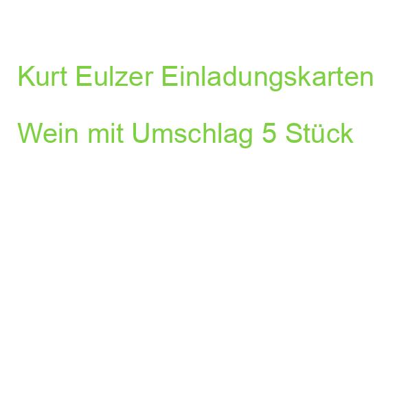 Kurt Eulzer Einladungskarten Wein mit Umschlag 5 Stück