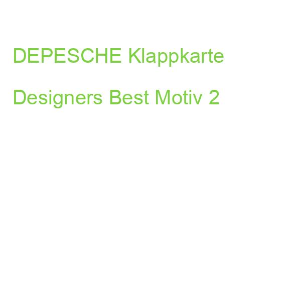 DEPESCHE Klappkarte Designers Best Motiv 2