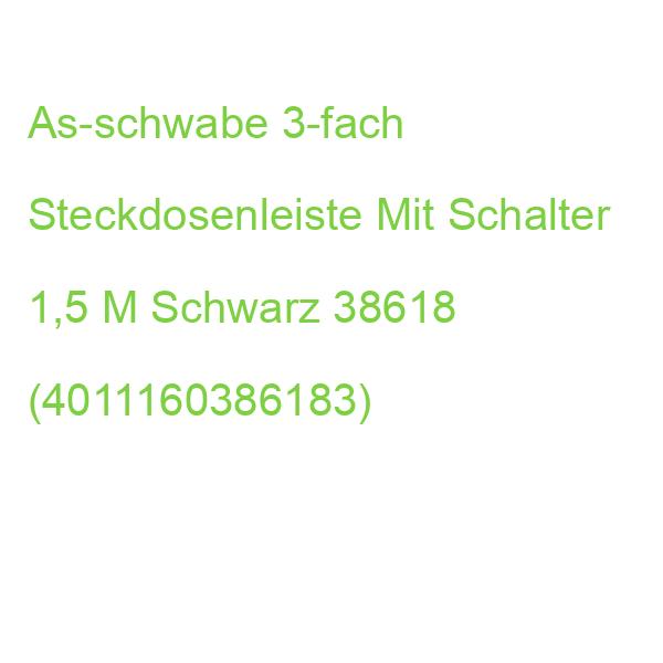 As-schwabe 3-fach Steckdosenleiste Mit Schalter 1,5 M Schwarz 38618 (4011160386183)