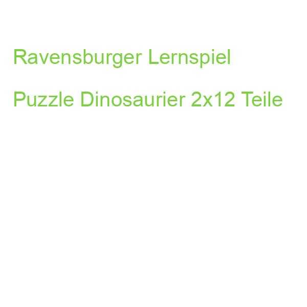 Ravensburger Lernspiel Puzzle Dinosaurier 2x12 Teile
