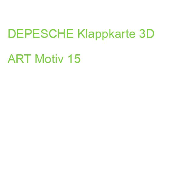 DEPESCHE Klappkarte 3D ART Motiv 15