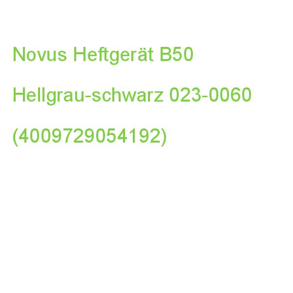 Novus Heftgerät B50 Hellgrau-schwarz 023-0060 (4009729054192)