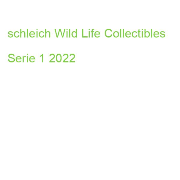 schleich Wild Life Collectibles Serie 1 2022