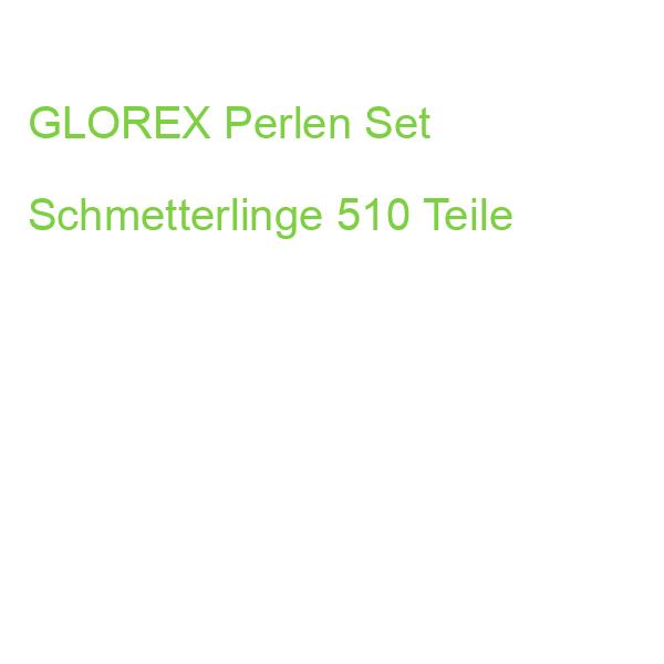 GLOREX Perlen Set Schmetterlinge 510 Teile
