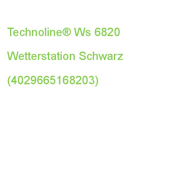 Technoline Ws 6820 Wetterstation Schwarz (4029665168203)