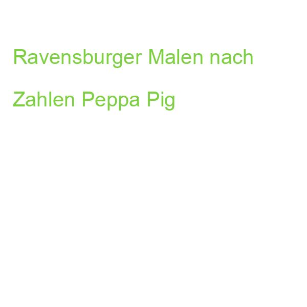 Ravensburger Malen nach Zahlen Peppa Pig