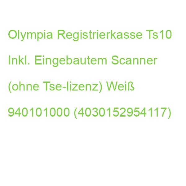 Olympia Registrierkasse Ts10 Inkl. Eingebautem Scanner (ohne Tse-lizenz) Weiß 940101000 (4030152954117)