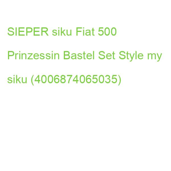 SIEPER siku Fiat 500 Prinzessin Bastel Set Style my siku (4006874065035)