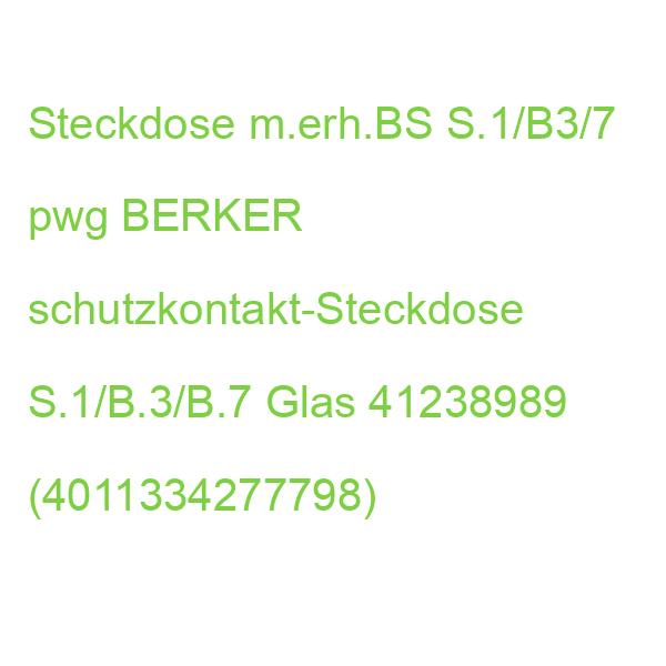 Steckdose m.erh.BS S.1/B3/7 pwg BERKER schutzkontakt-Steckdose S.1/B.3/B.7 Glas 41238989 (4011334277798)