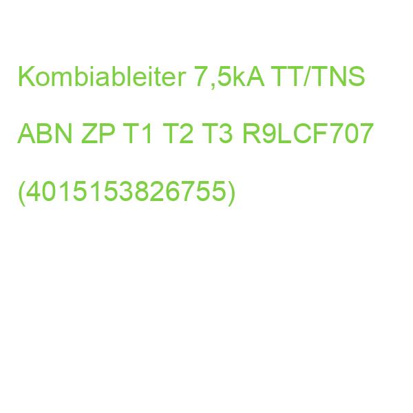 Kombiableiter 7,5kA TT/TNS ABN ZP T1 T2 T3 R9LCF707 (4015153826755)