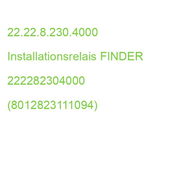 22.22.8.230.4000 Installationsrelais FINDER 222282304000 (8012823111094)