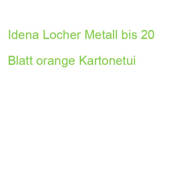 Idena Locher Metall bis 20 Blatt orange Kartonetui