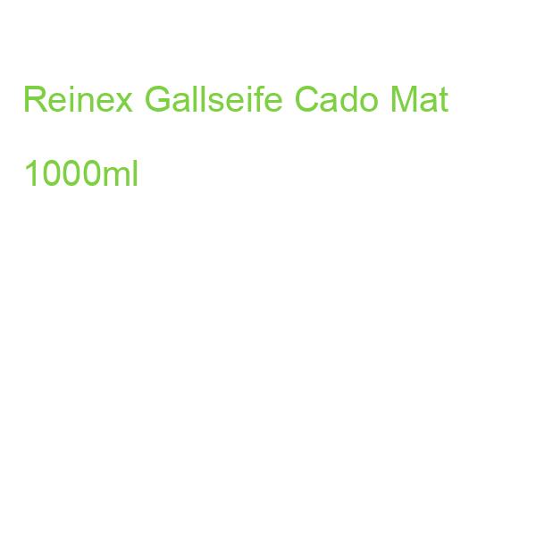 Reinex Gallseife Cado Mat 1000ml