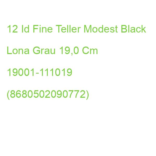 12 Id Fine Teller Modest Black Lona Grau 19,0 Cm 19001-111019 (8680502090772)