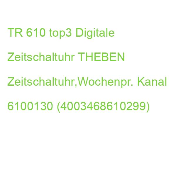 TR 610 top3 Digitale Zeitschaltuhr THEBEN Zeitschaltuhr,Wochenpr. Kanal 6100130 (4003468610299)
