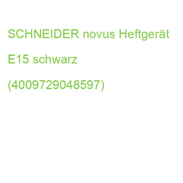 SCHNEIDER novus Heftgerät E15 schwarz (4009729048597)