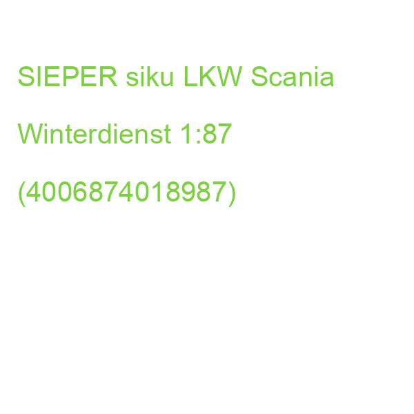SIEPER siku LKW Scania Winterdienst 1:87 (4006874018987)