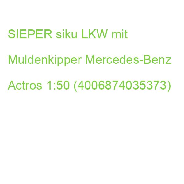 SIEPER siku LKW mit Muldenkipper Mercedes-Benz Actros 1:50 (4006874035373)