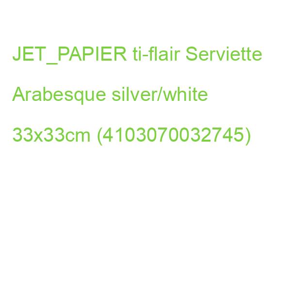 JET_PAPIER ti-flair Servietten Arabesque silver/white 33x33cm 20 Stück 3-lagig (4103070032745)